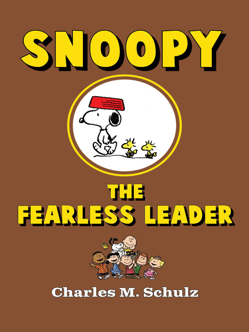 Title details for Snoopy the Fearless Leader by Charles M. Schulz - Wait list